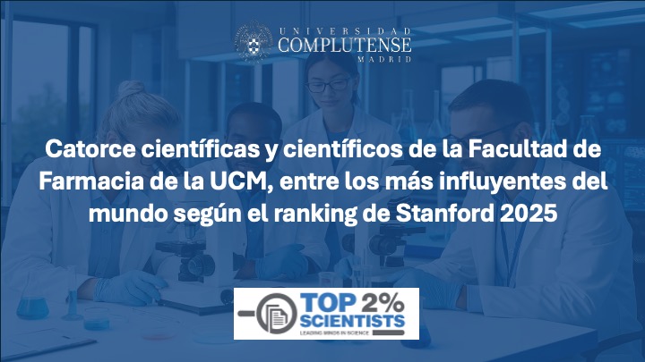 14 científicas y científicos de la Facultad de Farmacia de la UCM, entre los más influyentes del mundo según el ranking de Stanford 2025